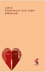 Aşkın Bitmemesi İçin - Klaros Yayınları