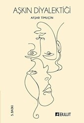 Aşkın Diyalektiği - Bulut Yayınları