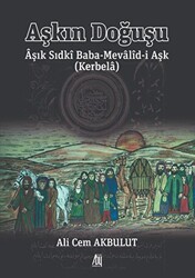Aşkın Doğuşu Aşık Sıdki Baba-Mevalid-i Aşk Kerbela - Baygenç Yayıncılık