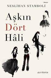 Aşkın Dört Hali - Ayrıkotu Yayınları