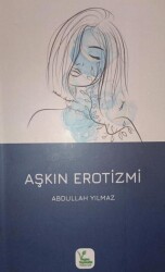Aşkın Erotizmi - Vegan Yayıncılık