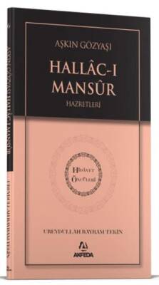 Aşkın Gözyaşı Hallacı Mansur Hazretleri - 1