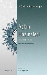 Aşkın Hazineleri Makalid-i Aşk - Kevser Yayınları