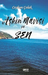 Aşkın Mavisi ve Sen - Gece Kitaplığı
