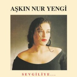 Aşkın Nur Yengi - Sevgiliye Plak - Plak