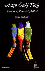 Aşkın Öteki Yüzü - Galata Yayıncılık