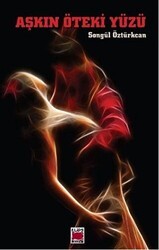 Aşkın Öteki Yüzü - Elips Kitap