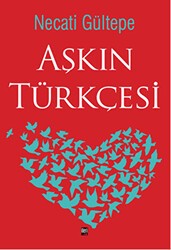 Aşkın Türkçesi - İleri Yayınları