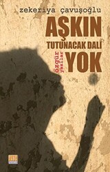 Aşkın Tutunacak Dalı Yok - Tunç Yayıncılık