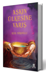 Aşkın Ülkesine Varış - Bilgi Ağacı Yayınları