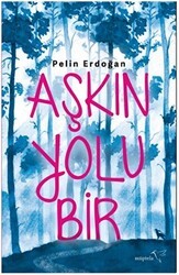 Aşkın Yolu Bir - Müptela Yayınları