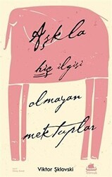 Aşkla Hiç İlgisi Olmayan Mektuplar - Telemak Yayınları