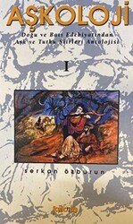 Aşkoloji 1. Cilt Doğu ve Batı Edebiyatından Aşk ve Tutku Şiirleri Antolojisi - Kaknüs Yayınları