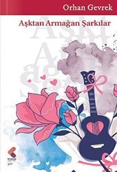 Aşktan Armağan Şarkılar - Klaros Yayınları