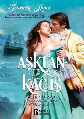 Aşktan Kaçış - Asil Korsanlar Serisi 3 - 1