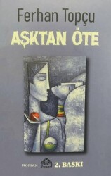 Aşktan Öte - Kekeme Yayınları