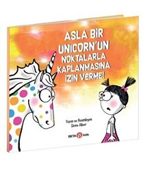 Asla Bir Unicorn’un Noktalarla Kaplanmasına İzin Verme! - Beta Kids