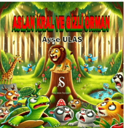 Aslan Kral ve Gizli Orman - Son Adım Yayınları