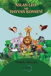 Aslan Leo ve Hayvan Konseyi - Liman Çocuk Yayınevi