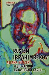 Aslana Benzer - Yeşil Kaplanın Arasındaki Kadın - Dönence Basım ve Yayın Hizmetleri