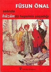 Aslında Hüzündü Hepsinin Yaşadığı - İnkılap Kitabevi