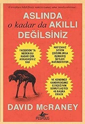 Aslında O Kadar da Akıllı Değilsiniz - Pegasus Yayınları