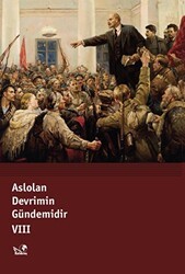 Aslolan Devrimin Gündemidir VIII - Kaldıraç Yayınevi