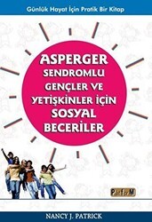 Asperger Sendromlu Gençler ve Yetişkinler İçin Sosyal Beceriler - Platform Yayınları