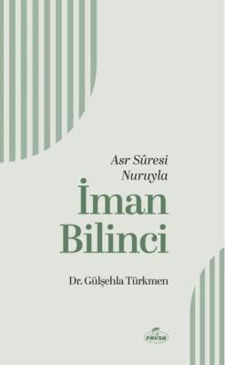 Asr Suresi Nuruyla İman Bilinci - 1