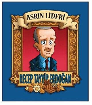 Asrın Lideri: Recep Tayyip Erdoğan - 1