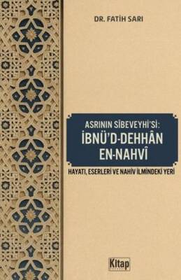Asrının Sibeveyhi`si: İbnü`d Dehhan En-Nahvi - 1