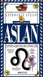 Astroloji Atlası Aslan 23 Temmuz - 23 Ağustos İş - Para - Aşk - Sağlık - Cinsellik - Boyut Yayın Grubu