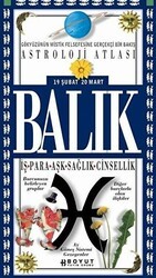 Astroloji Atlası Balık 19 Şubat - 20 Mart İş - Para - Aşk - Sağlık - Cinsellik - Boyut Yayın Grubu