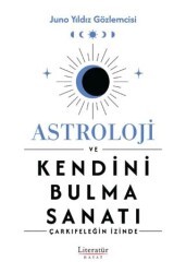 Astroloji ve Kendini Bulma Sanatı - Literatür Hayat