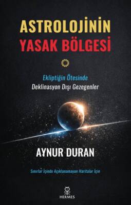 Astrolojinin Yasak Bölgesi - 1