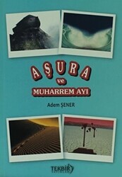Aşura ve Muharrem Ayı - Tekbir Yayınları