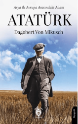 Asya ile Avrupa Arasındaki Adam Atatürk - Dorlion Yayınları