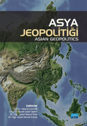 Asya Jeopolitiği - Asian Geopolitics - Nobel Akademik Yayıncılık