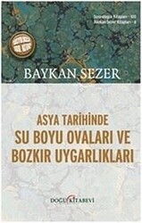 Asya Tarihinde Su Boyu Ovaları Ve Bozkır Uygarlıkları - Doğu Kitabevi