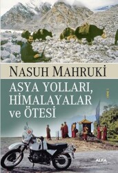 Asya Yolları, Himalayalar ve Ötesi - Alfa Yayınları