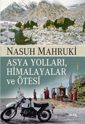 Asya Yolları, Himalayalar ve Ötesi - 1