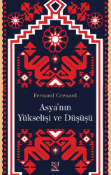 Asya’nın Yükselişi ve Düşüşü - Panama Yayıncılık