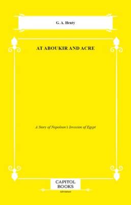 At Aboukir and Acre - 1