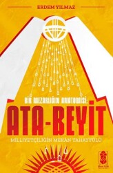 Ata-Beyit - Milliyetçiliğin Mekân Tahayyülü - Mavi Gök Yayınları