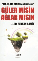 Ata-Ul-Haq Qasmi`den Hikayeler - Güler Misin Ağlar Mısın - Akçağ Yayınları