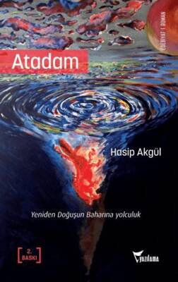 Atadam - Yeniden Doğuşun Baharına Yolculuk - 1