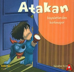 Atakan Hayaletlerden Korkmuyor - Kaknüs Yayınları