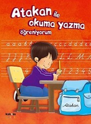 Atakan ile Okuma Yazma Öğreniyorum - Kaknüs Yayınları