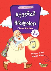 Atasözü Hikayeleri - Yorgan Gitti Kavga Bitti - Selimer Yayınları