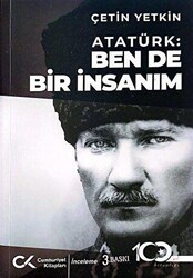 Atatürk: Ben de Bir İnsanım - Cumhuriyet Kitapları
